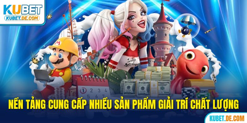 Kubet🎖️Nhà Cái kubet Xanh Chín Và Uy Tín Số 1 Châu Á 17 Nền tảng cung cấp nhiều sản phẩm giải trí chất lượng